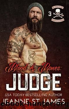 Blood & Bones: Judge (Blood Fury MC Book 3) by Jeanne St. James