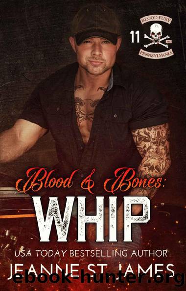 Blood & Bones: Whip (Blood Fury MC Book 11) by Jeanne St. James