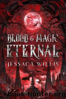 Blood & Magic Eternal: An Epic Dystopian Fantasy by Jessaca Willis