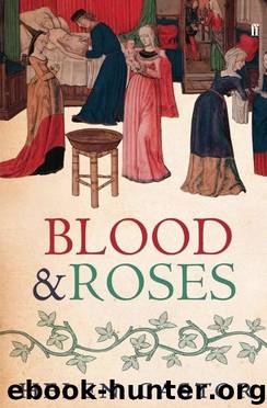 Blood & Roses: The Paston Family in the Fifteenth Century by Helen Castor