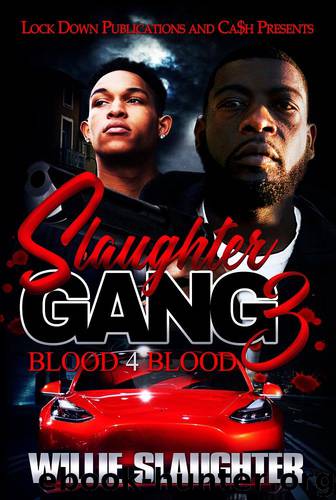 Blood 4 Blood by Willie Slaughter