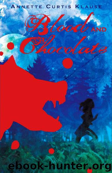 Blood And Chocolate by Annette Curtis Klause