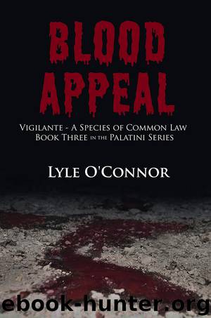 Blood Appeal: Vigilante--A Species of Common Law by Lyle O'Connor