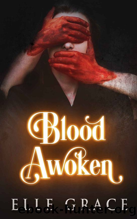 Blood Awoken by Elle Grace