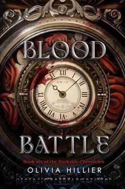 Blood Battle: Book Six of the Darkside Chronicles by Olivia Hillier