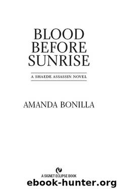 Blood Before Sunrise: A Shaede Assassin Novel by Bonilla Amanda
