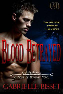 Blood Betrayed (Sons of Navarus #2) by Bisset Gabrielle