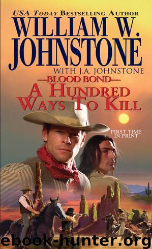 Blood Bond 16: A Hundred Ways to Die by William W. Johnstone & J. A. Johnstone