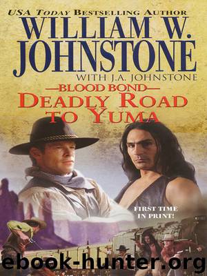 Blood Bond: Deadly Road to Yuma by William W. Johnstone