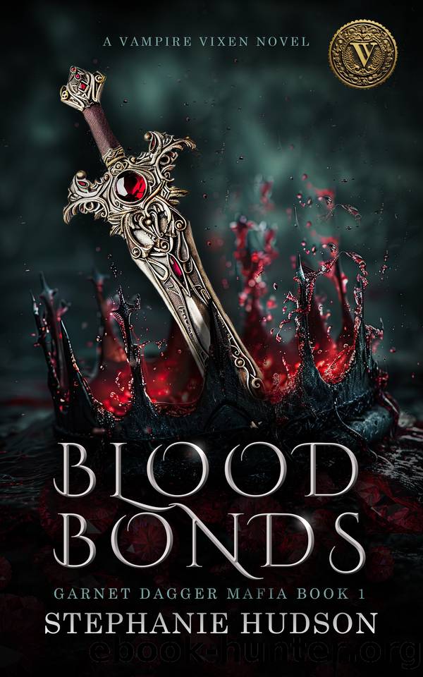 Blood Bonds: A Vampire Vixen Novel (Garnet Dagger Mafia Book 1) by Stephanie Hudson