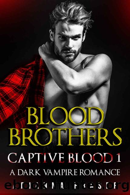 Blood Brothers - Captive Blood 1: A Dark Vampire Romance by Arianna Fraser