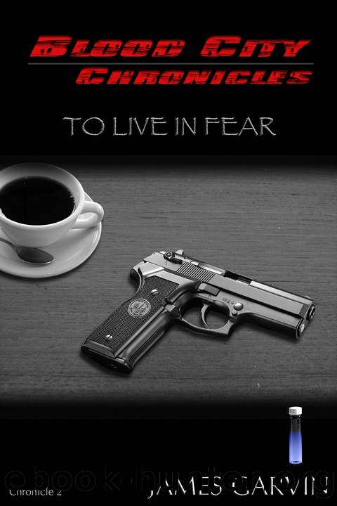 Blood City Chronicles by James Garvin