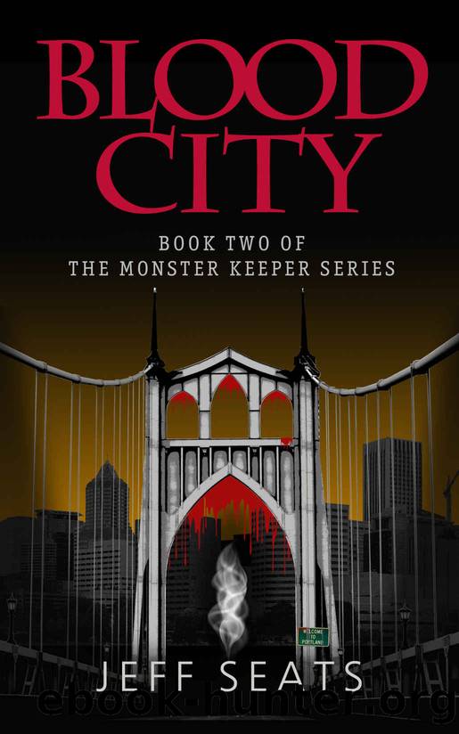 Blood City~Book Two Of The Monster Keeper Series by Jeff Seats