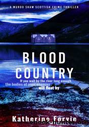 Blood Country by Katherine Forvie