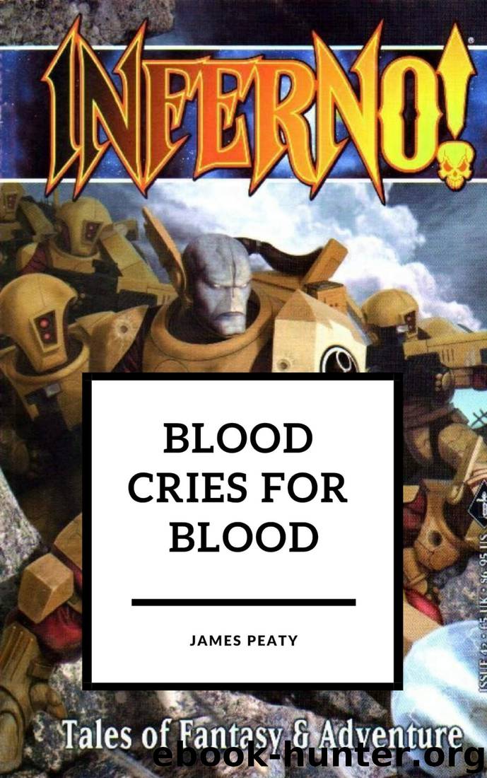 Blood Cries for Blood - James Peaty by Warhammer 40K