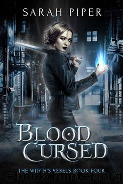 Blood Cursed: A Reverse Harem Paranormal Romance (The Witch's Rebels Book 4) by Sarah Piper