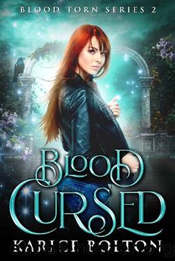 Blood Cursed: A Vampire Romance (Blood Torn Series Book 2) by Karice Bolton