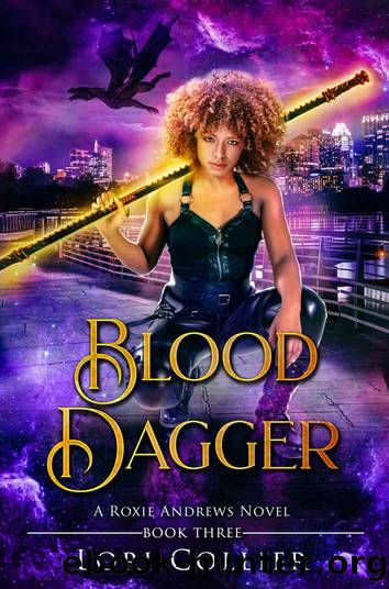 Blood Dagger: an urban fantasy action adventure (Roxie Andrews Book 3) by Lori Collier