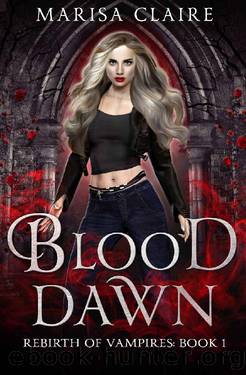 Blood Dawn: Rebirth of Vampires (Veiled World) by Marisa Claire