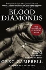 Blood Diamonds: Tracing the Deadly Path of the World's Most Precious Stones by Campbell Greg