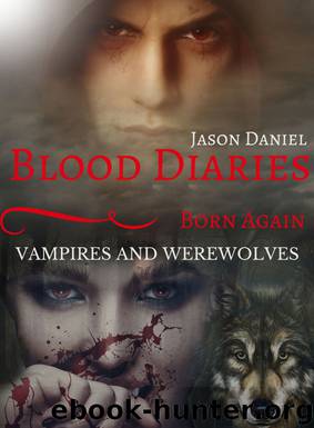 Blood Diaries Vampires and Werewolves by Jason Daniel