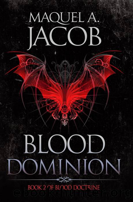 Blood Dominion by Maquel A. Jacob