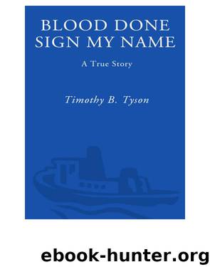 Blood Done Sign My Name by Timothy B. Tyson