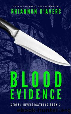 Blood Evidence (Serial Investigations Book 2) by Rhiannon D'Averc
