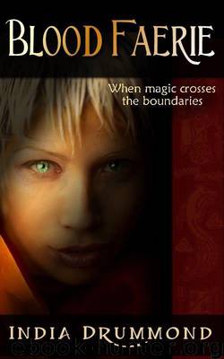 Blood Faerie - Contemporary Urban Fantasy (Caledonia Fae, Book 1) by Drummond India