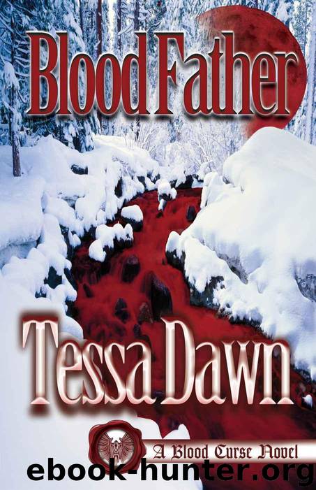Blood Father (Blood Curse Series) by Tessa Dawn