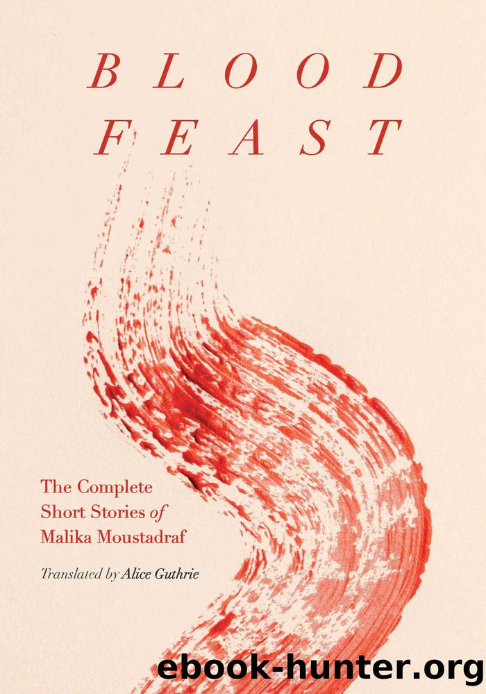 Blood Feast by Malika Moustadraf
