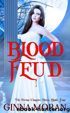 Blood Feud (The Divine Vampire Heirs Book 4) by Ginna Moran
