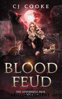 Blood Feud (The Stoneridge Pack Book 3) by CJ Cooke