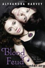 Blood Feud by Alyxandra Harvey