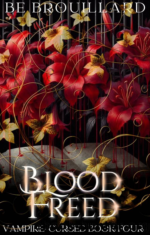 Blood Freed: A Fated Mate Romance (Vampire-Cursed Book 4) by Brouillard BE