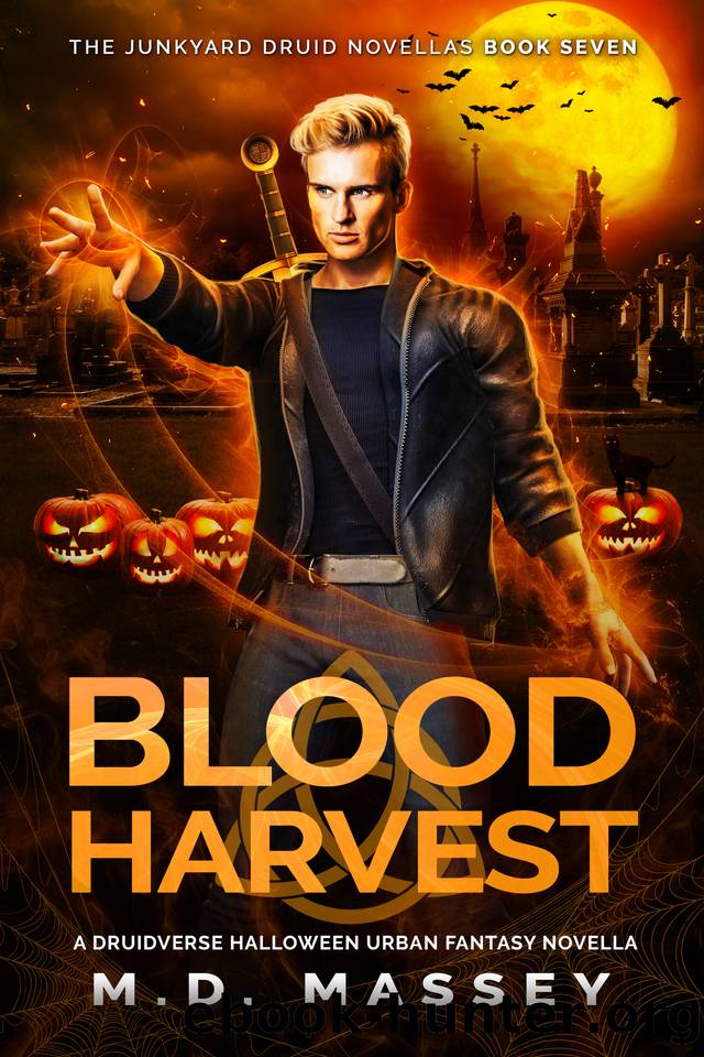 Blood Harvest: A Druidverse Halloween Urban Fantasy Novella (Junkyard Druid Novellas Book 7) by M.D. Massey