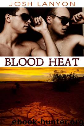 Blood Heat (Dangerous Ground 3) by Josh Lanyon