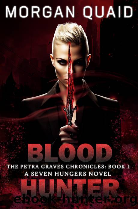 Blood Hunter - A Seven Hungers Urban Fantasy Adventure by Morgan Quaid