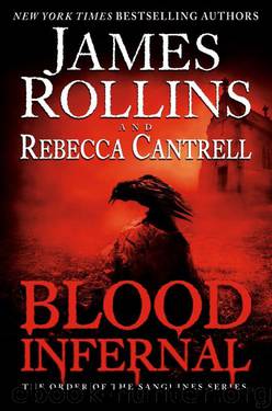 Blood Infernal: The Order of the Sanguines Series by James Rollins & Rebecca Cantrell