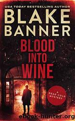 Blood Into Wine by Blake Banner