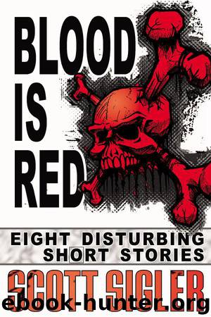 Blood Is Red by Sigler Scott