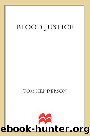 Blood Justice (St. Martin's True Crime Library) by Tom Henderson