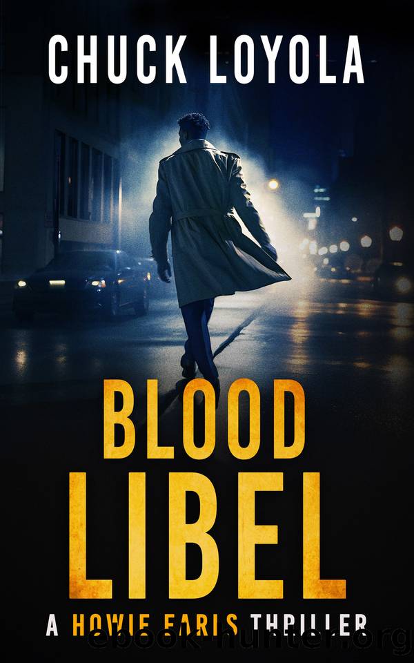 Blood Libel (Howie Earls Thrillers Book 1) by Loyola Chuck