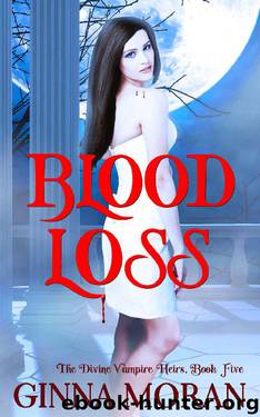 Blood Loss (The Divine Vampire Heirs Book 5) by Ginna Moran