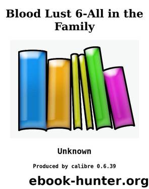 Blood Lust 6-All in the Family by Unknown