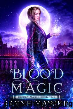 Blood Magic (Hidden Magic Book 2) by Jayne Hawke