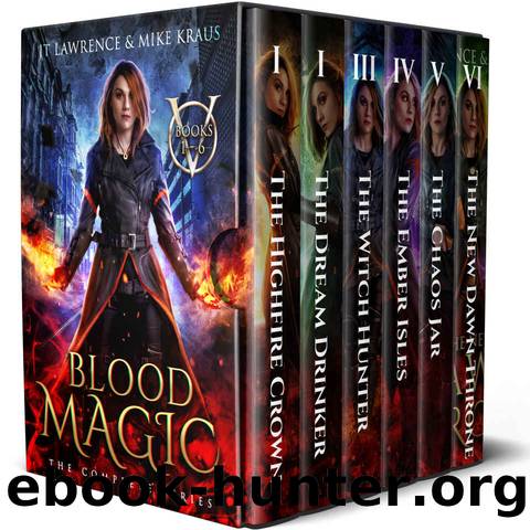 Blood Magic Box Set- The Complete Series by J T Lawrence & M J Kraus