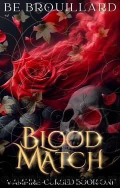Blood Match: A Fated Mate Romance by BE Brouillard