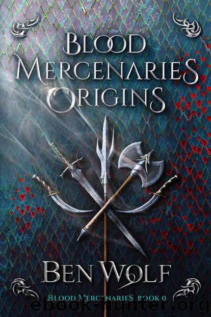 Blood Mercenaries Origins by Ben Wolf