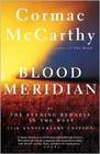 Blood Meridian, Or, the Evening Redness in the West by Cormac McCarthy